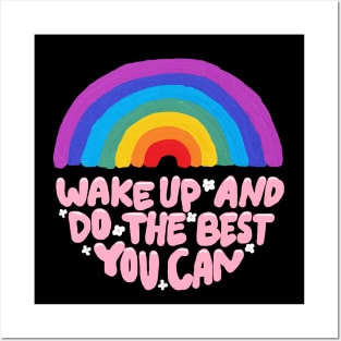 wake up and do the best you can Posters and Art